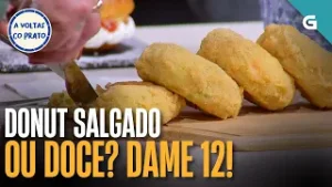 A VOLTAS CO PRATO: DONUT salgado ou doce? DAME 12!
