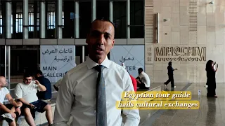 Egyptian guide recalls President Xi’s museum visit, hails cultural exchanges
