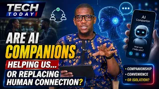 Are AI Companions Helping Us… or Replacing Human Connection? | TechToday
