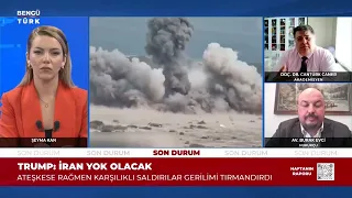 Trump: İran Yok Olacak - Haftanın Raporu 28 Haziran 2026