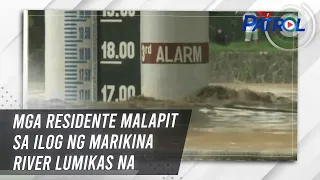 Mga residente malapit sa ilog ng Marikina River lumikas na | TV Patrol