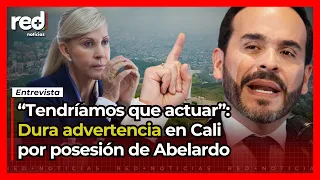 "We would have to act": STERN WARNING regarding protests at Abelardo's inauguration in Cali
