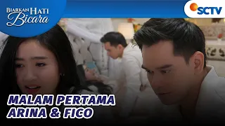 AWW! Ariana dan Fico Malam Pertama?! | Biarkan Hati Bicara Episode 39