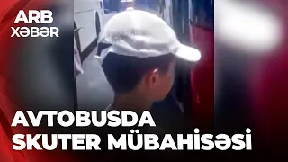 ARB XƏBƏR – Avtobusda skuterə görə mübahisə - Qaydalar nə deyir?