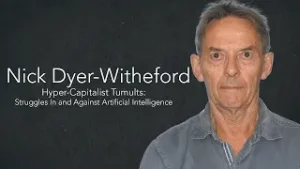 Cultural Studies Colloquium: Nick Dyer-Witheford