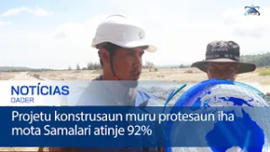 Projetu konstrusaun muru protesaun iha mota Samalari atinje 92%