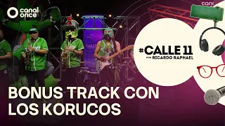 #Calle11 - Bonus Track with Los Korucos (10/02/2026)