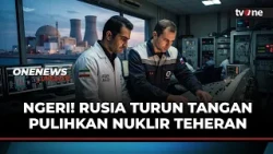 Cunning! Netanyahu Insists on Overthrowing Iran's Regime, Russia Steps in to Assist Tehran | OneN...