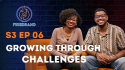 Growing Through Challenges | Finding Your Identity in Christ | Firebrand S3 E6