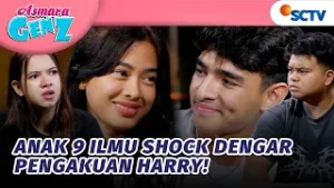Harry Akhirnya Blak-blakan Udah Incer Aqeela Sejak Kecil?! | Asmara Gen Z - Episode 442