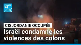 Cisjordanie occupée : face aux violences de colons, une rare condamnation israélienne