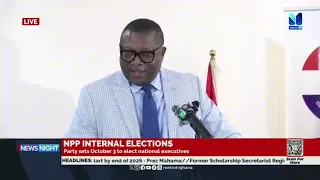 NPP INTERNAL ELECTIONS; Party sets October 3 to elect national executives #metrotv #newsnight