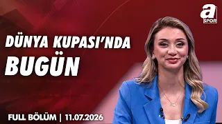 Dünya Kupası'nda Erken Final! İspanya ile Fransa Karşı Karşıya! / A Spor / Dünya Kupası'nda Bugün