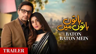 Baton Baton Mein | Official Trailer | Maham Amir, Saleem Mairaj | Pakistani Shortfilm