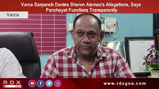 Varca Sarpanch Denies Sheron Alemao's Allegations, Says Panchayat Functions Transparently
