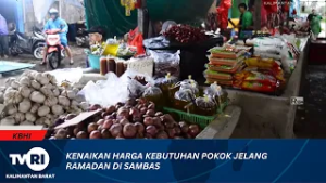 18 FEBRUARI 2026 KENAIKAN HARGA KEBUTUHAN POKOK JELANG RAMADAN DI SAMBAS