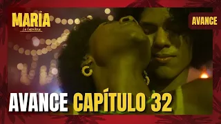 Episode 32 Preview | María La Caprichosa