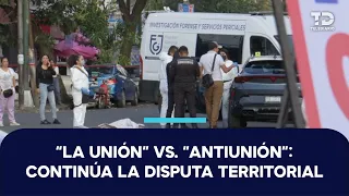 Territorial dispute between "La Unión" and "Antiunión" keeps Mexico City’s Centro district on hig...