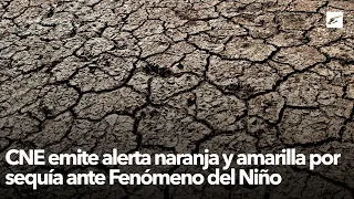 CNE issues orange and yellow alerts for drought due to El Niño phenomenon