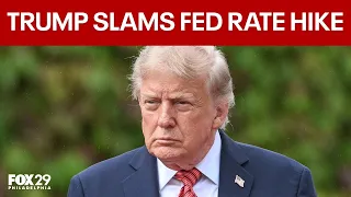 Interest rate hike: Trump slams Fed decision to raise interest rates