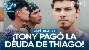 Luz de Luna 4: Tony enfrenta a los maleantes y paga la deuda de Thiago (Capítulo n° 108)