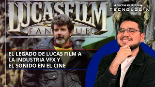 El gran legado de George Lucas en el mundo del cine, el sonido y los VFX  | Asombrosa Tecnología