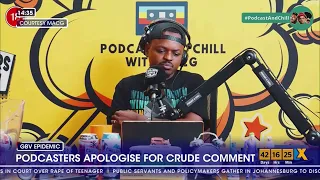 Podcasters Macgyver Mukwevho and Sol Phenduka apologise for crude comment