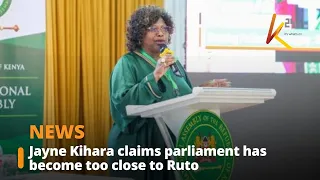 Jayne Kihara claims parliament has become too close to Ruto