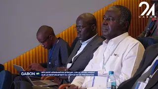 GABON AIR SAFETY IN AFRICA: STAKEHOLDERS FOCUS ON STRENGTHENING PREVENTION