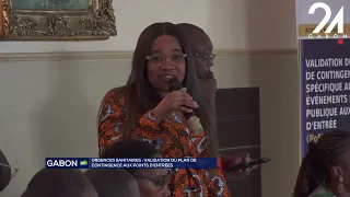 GABON HEALTH EMERGENCIES: VALIDATION OF THE CONTINGENCY PLAN FOR POINTS OF ENTRY