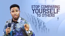 STOP COMPARING YOURSELF TO OTHERS! | Evangelist Chisom Sermon