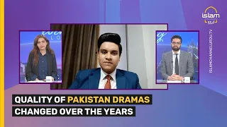 QUALITY OF PAKISTAN DRAMAS CHANGED OVER THE YEARS