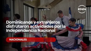Dominicanos y extranjeros disfrutaron actividades por la Independencia Nacional