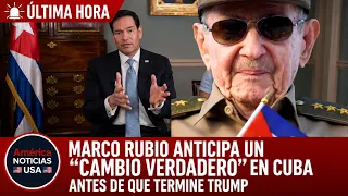 MARCO RUBIO ANTICIPA UN "CAMBIO VERDADERO" EN CUBA ANTES DE QUE TERMINE TRUMP