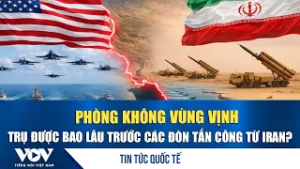 Phòng không Vùng Vịnh trụ được bao lâu trước các đòn tấn công từ Iran? | VOV