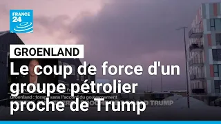 Groenland : le coup de force d'un groupe pétrolier proche de Trump • FRANCE 24