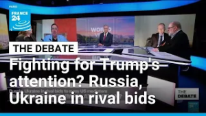 Fighting for Trump's attention? Russia, Ukraine in rival bids to sway US mediators • FRANCE 24