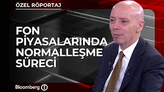 Fon Piyasalarında Normalleşme Süreci