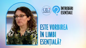 Vorbirea în alte limbi și rolul ei pentru un închinător | Întrebări esențiale 13.3 cu Virginie Viglo