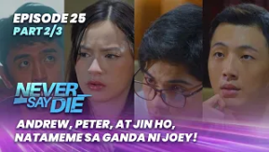 Never Say Die: Andrew, Peter, at Jin Ho, natameme sa ganda ni Joey! (Episode 25 - Part 2/3)