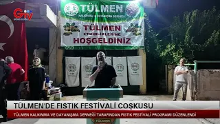 TÜLMEN'DE FISTIK FESTİVALİ ÇOŞKUSU