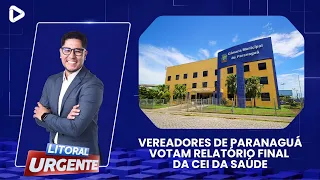 PARANAGUÁ CITY COUNCILORS VOTE ON FINAL REPORT OF HEALTH INVESTIGATIVE COMMITTEE
