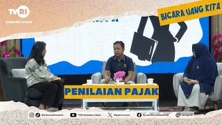 LET'S TALK MONEY [Tax Valuation] TVRI North Sumatra
