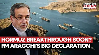 Strait of Hormuz Breakthrough Soon? Iran FM Araghchi Says 'Oman Deal Near, No Full Reopening'