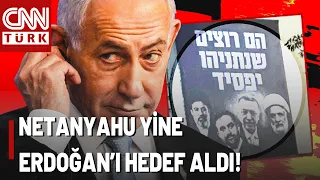 SON DAKİKA🚨Netanyahu'nun Hedefinde Yine Erdoğan Var: Galip Gelmelerine İzin Vermeyin!