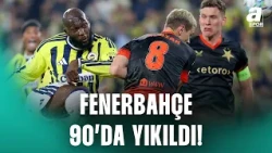Fenerbahçe Üstünlüğü Koruyamadı! Sarı Lacivertliler 90'da Yıkıldı (Fenerbahçe 2-2 Slavia Prag)