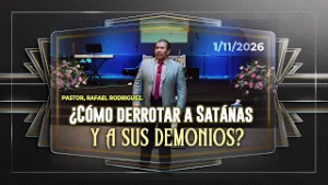 685  ¿Cómo derrotar a Satanás y a sus demonios?  1/11/2026