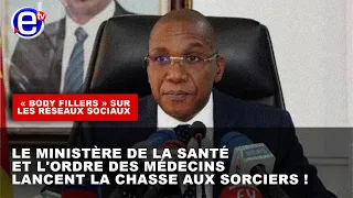 « BODY FILLERS» SUR LES RÉSEAUX SOCIAUX: LE MINISTÈRE DE LA SANTÉ ET L'ORDRE DES MÉDECINS LANCENT...