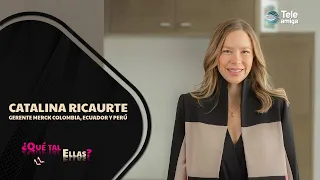 How Are They Doing? - Catalina Ricaurte, Merck Manager for Colombia, Ecuador, and Peru