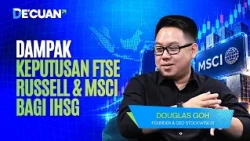 Dampak Keputusan FTSE Russell & MSCI Bagi IHSG | DE'CUAN